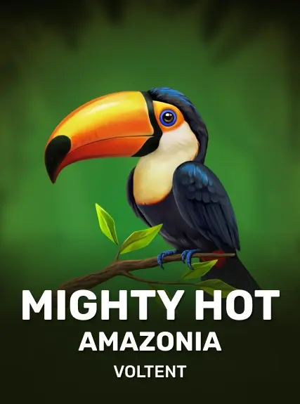 Mighty Hot: Amazonia